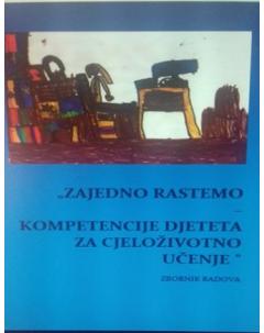 Zajedno rastemo– kompetencije djeteta za cjeloživotno učenje