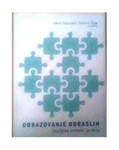 Obrazovanje odraslih. Teorijske osnove i praksa