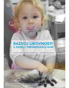 Razvoj likovnosti u ranoj i predškolskoj dobi: performans - action painting - mekana skulptura - grafika